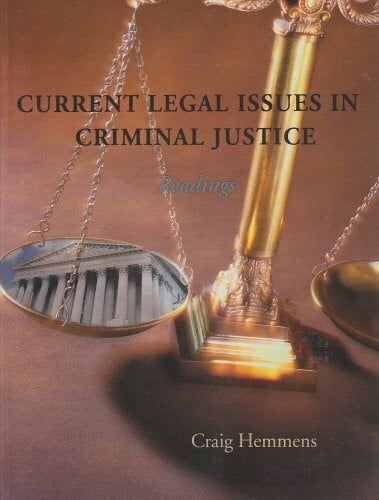 Hemmens, Craig Current Legal Issues in Criminal Justice: Readings