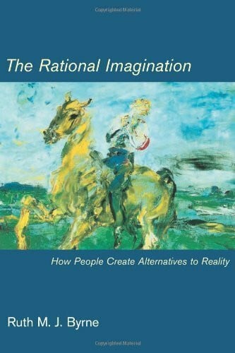 Byrne, Ruth M. J. (University of Dublin) The Rational Imagination: How People Create Alternatives to Reality