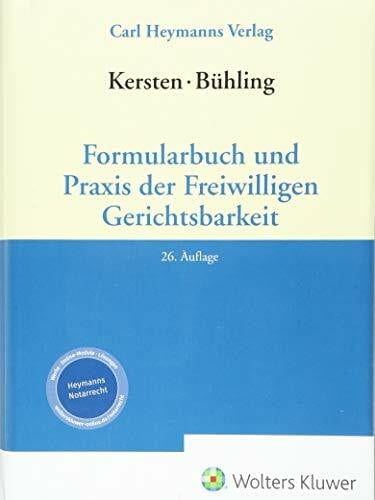 Bühling, Selmar Formularbuch und Praxis der Freiwiliigen Gerichtsbarkeit: Inklusive Download