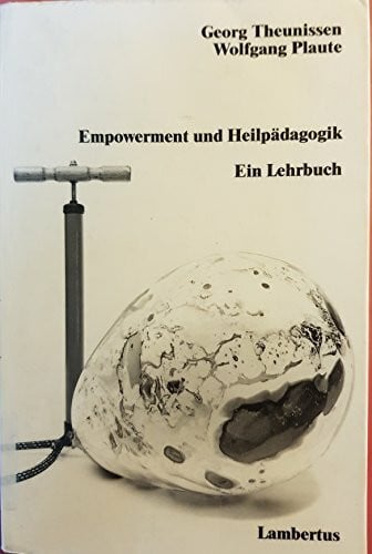 Theunissen, Georg / Plaute, Wolfgang Empowerment und Heilpädagogik. Ein Lehrbuch