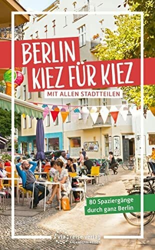 Brodauf, Julia Berlin – Kiez für Kiez: 80 Spaziergänge durch ganz Berlin