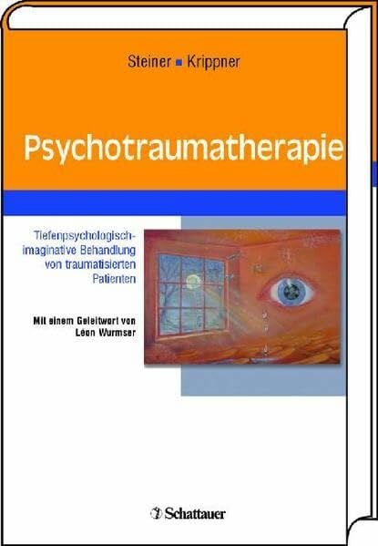 Krippner, Klaus Psychotraumatherapie: Tiefenpsychologisch-imaginative Behandlung von traumatisierten Patienten