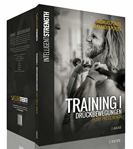 Intelligent Strength TRAINING I - DRÜCKBEWEGUNGEN - Push. Press. Bench.