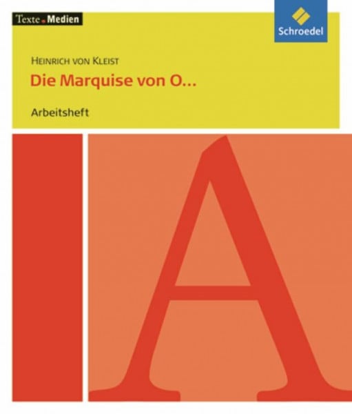 Große, Wilhelm Texte.Medien: Heinrich von Kleist: Die Marquise von O... und andere Prosa: Arbeitsheft