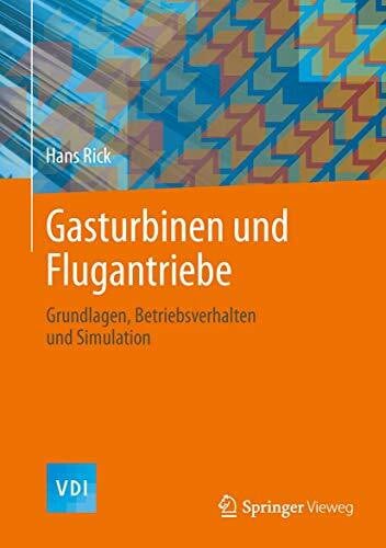 Rick, Hans Gasturbinen und Flugantriebe: Grundlagen, Betriebsverhalten und Simulation (VDI-Buch, Band 0)