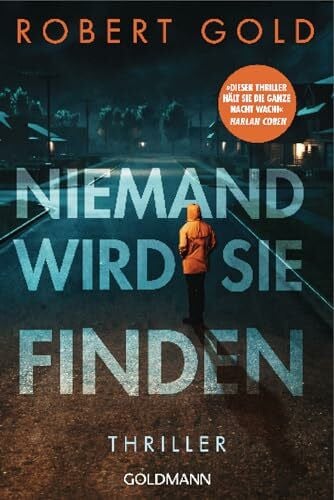Marinović, Ivana Niemand wird sie finden: Thriller - 'Dieser Thriller wird Sie die ganze Nacht wach halten!' (Harlan Coben)