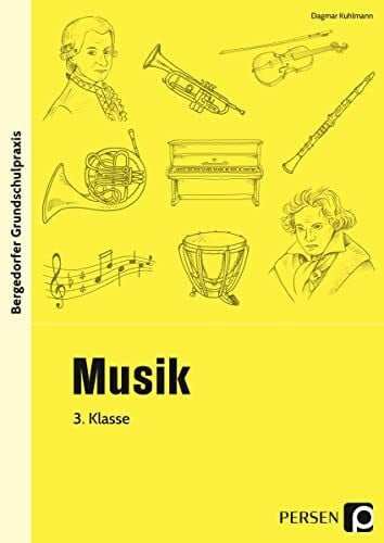Kuhlmann, Dagmar Musik - 3. Klasse: Mit zahlreichen Kopiervorlagen (Bergedorfer® Grundschulpraxis)