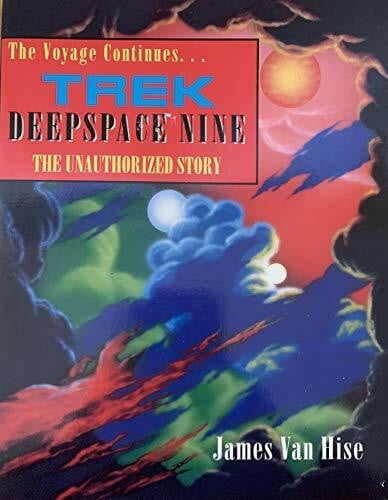 Van Hise, James Trek: Deep Space Nine : The Unauthorized Story