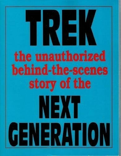 Van Hise, James Trek: The Unauthorized Behind-The-Scenes Story of the Next Generation