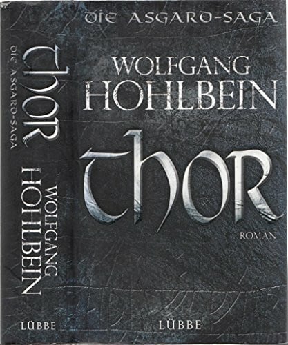Hohlbein, Wolfgang Thor: Die Asgard-Saga. Roman (Lübbe Belletristik)