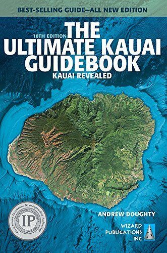 Boyd, Leona The Ultimate Kauai Guidebook: Kauai Revealed (Ultimate Guidebooks)