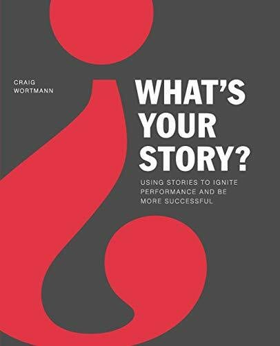Wortmann, Craig What's Your Story?
