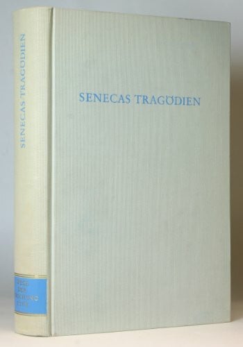 Seneca Senecas Tragödien. (Wege der Forschung)