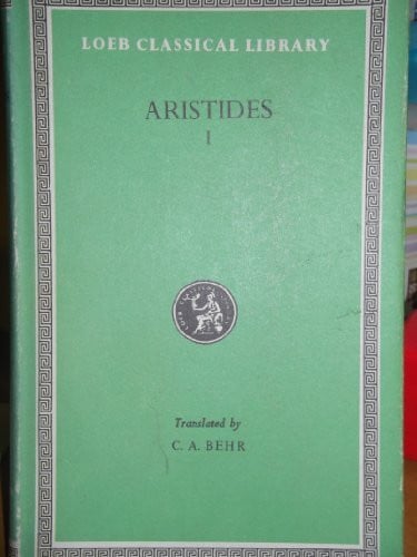 Aristides, Aelius Aristides: Panathenaic Ortation : In Defense of Oratory (Harvard Loeb Classical Library Series, 458)