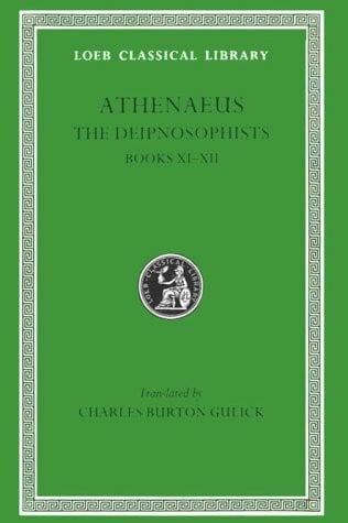 Gulick, Charles Burton Athenaeus: The Deipnosophists (Loeb 274)