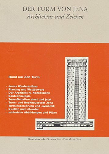 Diers, Michael (Hg.) et al. Der Turm von Jena: Architektur und Zeichen.