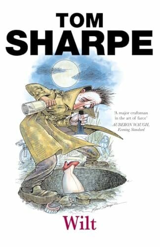 Sharpe, Tom Wilt: (Wilt Series 1) (Wilt, 1)