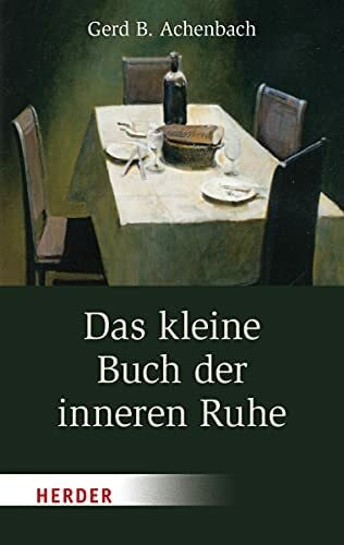 Achenbach, Gerd B. Das kleine Buch der inneren Ruhe