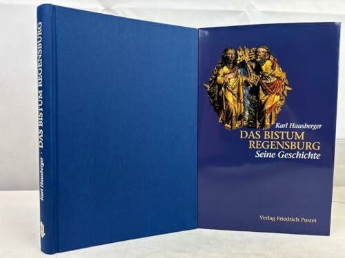 Hausberger, Karl Das Bistum Regensburg: Seine Geschichte (Bayerische Geschichte)