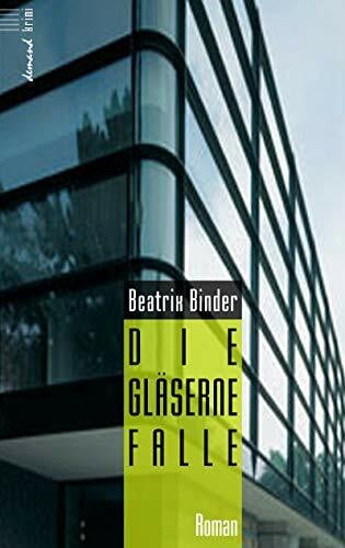 Binder, Beatrix Die gläserne Falle