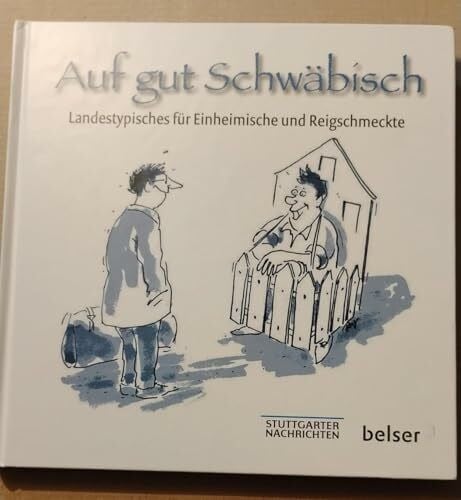 Ruge, Peter Auf gut Schwäbisch: Landestypisches für Einheimische und Reigschmeckte