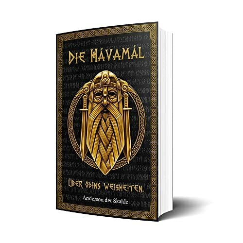 Anderson der Skalde Die Hávamál - Odins Worte an die Menschheit