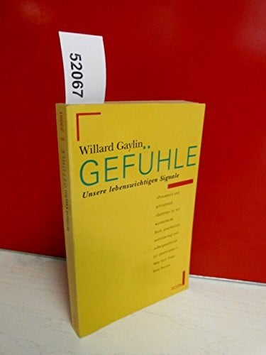 Gaylin, Willard Gefühle. Unsere lebenswichtigen Signale. ( ECON Lebenshorizonte).