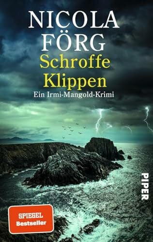 Förg, Nicola Schroffe Klippen (Alpen-Krimis 17): Ein Irmi-Mangold-Krimi | Raffinierter Kriminalroman um skrupellose Hundezüchter, familiäre Auseinandersetzungen ... Mangold und Kathi Reindl ermitteln, Band 17)