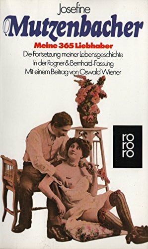 Mutzenbacher, Josefine Meine dreihundertfünfundsechzig Liebhaber