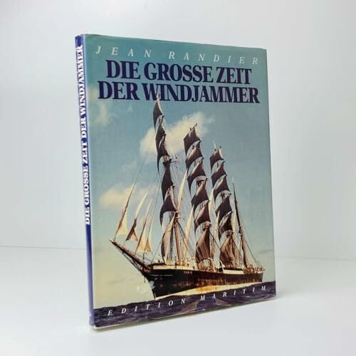 RANDIER GROSSE ZEIT DER WINDJAMMER