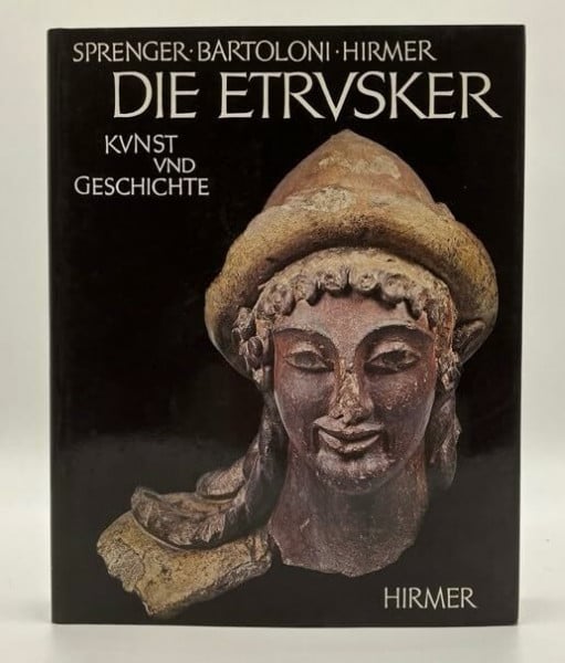 Sprenger Maja und Gilda Bartoloni Die Etrusker. Kunst und Geschichte