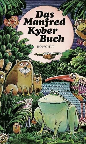 Kyber, Manfred Das Manfred Kyber Buch. Tiergeschichten und Märchen