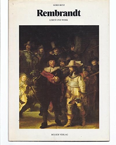 Betz, Gerd Rembrandt van Rijn. Leben und Werk