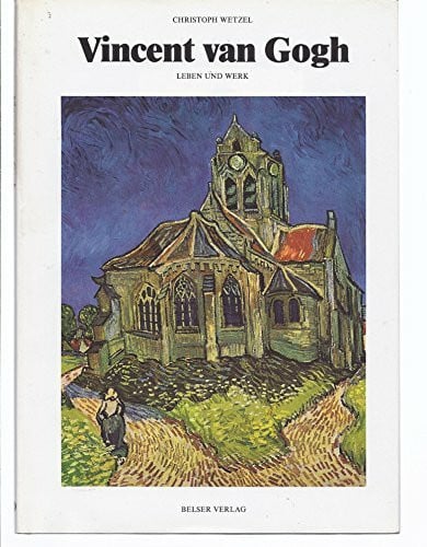 Wetzel, Christoph Van Gogh. Leben und Werk