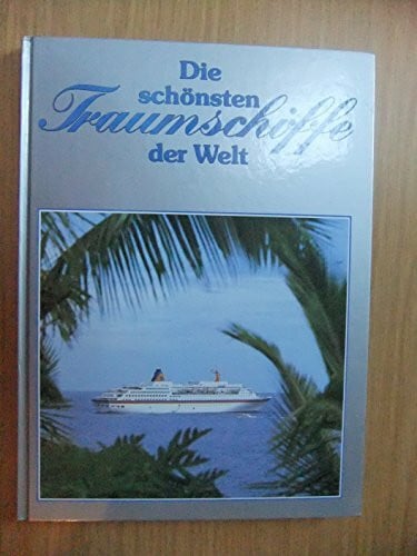 Müller Horst und Günter Schöpke Die schönsten Traumschiffe der Welt