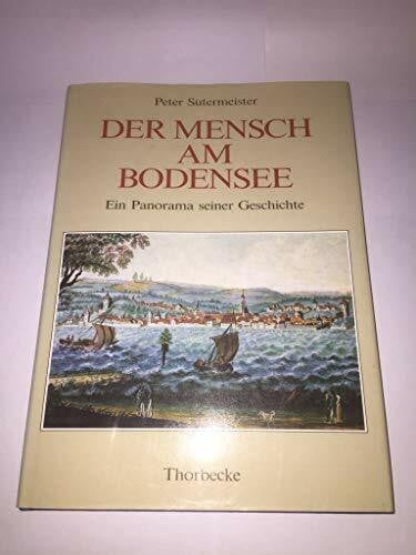 peter-sutermeister Der Mensch am Bodensee - Ein Panorama seiner Geschichte