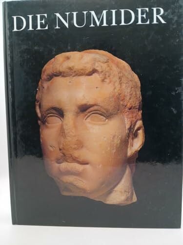 Horn, Heinz Günter Die Numider. Reiter und Könige nördlich der Sahara. Ausstellungskatalog