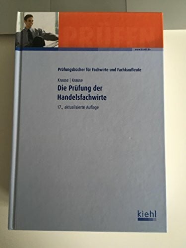 Bauschmann, Erwin Die Prüfung der Handelsfachwirte (Prüfungsbücher für Fachwirte und Fachkaufleute)