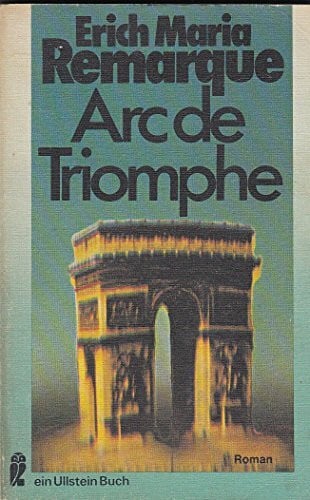 Maria Remarque, Erich Arc de Triomphe.