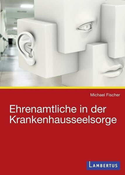 Fischer, Michael Ehrenamtliche in der Krankenhausseelsorge