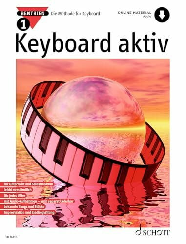 Benthien, Axel Keyboard aktiv: Die Methode für Keyboard. Band 1. Keyboard. (Keyboard aktiv, Band 1)