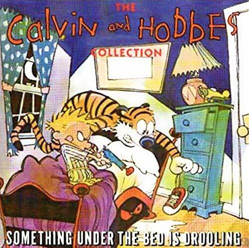 Watterson, Bill Something Under the Bed is Drooling: A Calvin And Hobbes Collection