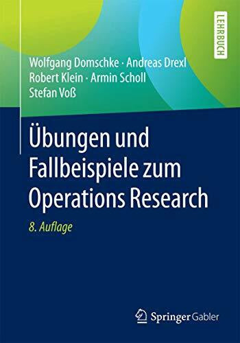 Voß, Stefan Übungen und Fallbeispiele zum Operations Research