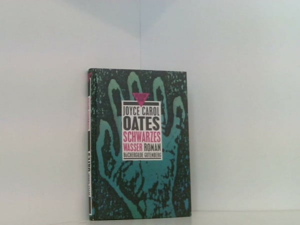 Oates, Joyce Carol Schwarzes Wasser Roman