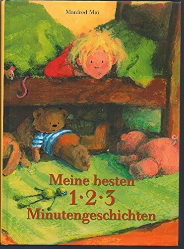 Katrin Engelking, Gabie Hilgert und Karoline Kehr Meine besten 1, 2, 3 Minutengeschichten