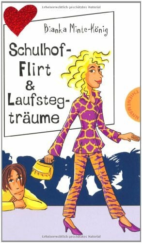 Schössow, Birgit Schulhof-Flirt & Laufstegträume (Freche Mädchen – freche Bücher!)