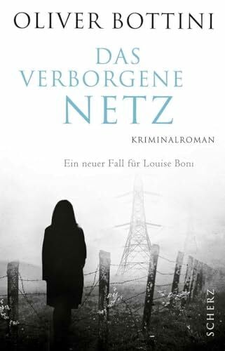 Bottini, Oliver Das verborgene Netz: Kriminalroman
