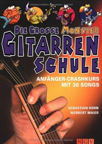 Maier, Norbert/Horn Sebastian Die grosse Monster-Gitarrenschule: Anfänger Crashkurs mit 30 Songs zum Lernen und Üben