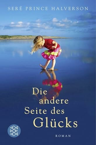 Halverson, Seré Prince Die andere Seite des Glücks: Roman