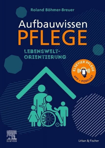 Böhmer-Breuer, Roland Aufbauwissen Pflege Lebensweltorientierung